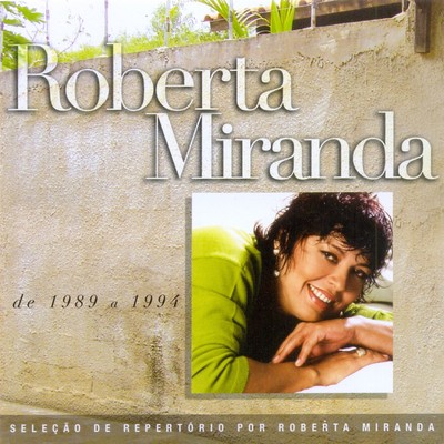 アルバム/Selecao de Sucessos - 1989 - 1994/Roberta Miranda