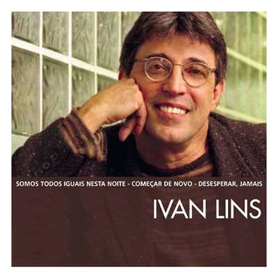 アルバム/The Essential Ivan Lins/Ivan Lins