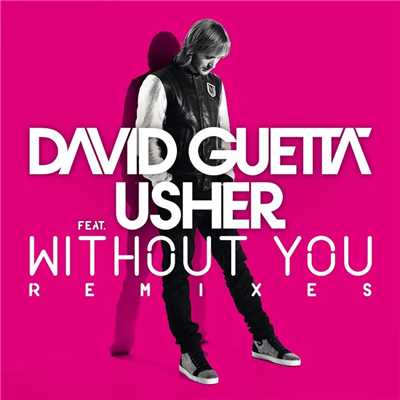 シングル/Without You (feat. Usher) [Radio Edit]/David Guetta - Usher