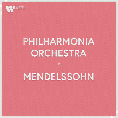 アルバム/Philharmonia Orchestra - Mendelssohn/Philharmonia Orchestra