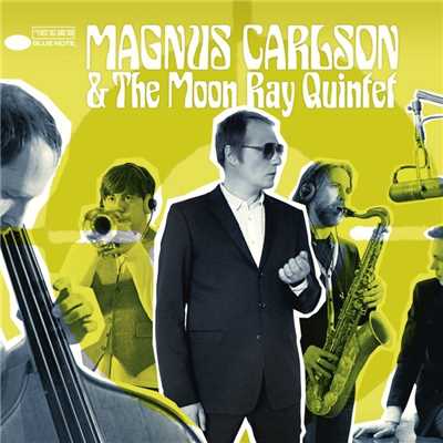 アルバム/Magnus Carlson & The Moon Ray Quintet/Magnus Carlson