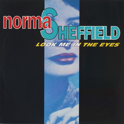 LOOK ME IN THE EYES (Original ABEATC 12” master)/NORMA SHEFFIELD