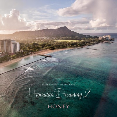 HONEY meets ISLAND CAFE -Hawaiian Dreaming 2-/Various Artists