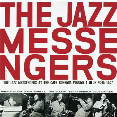 アルバム/At The Cafe Bohemia (Vol. 1／The Rudy Van Gelder Edition)/Art Blakey & The Jazz Messengers