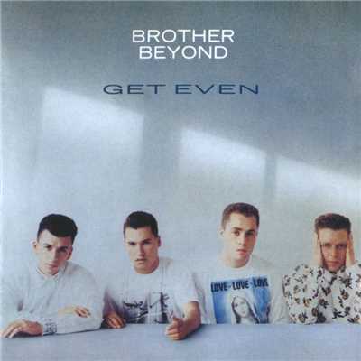 アルバム/Get Even/Brother Beyond