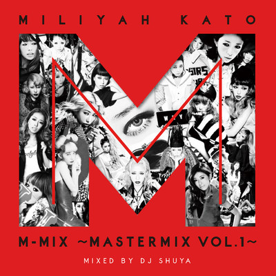 加藤ミリヤM-MIX～MASTERMIX VOL.1～/加藤 ミリヤ