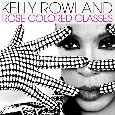 シングル/Rose Colored Glasses/Kelly Rowland