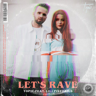 シングル/Let's Rave (featuring Lili Pistorius)/Topic