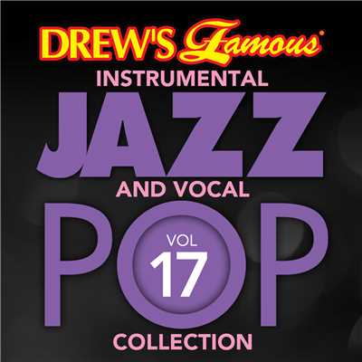 アルバム/Drew's Famous Instrumental Jazz And Vocal Pop Collection (Vol. 17)/The Hit Crew