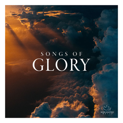 アルバム/Songs Of Glory/Maranatha！ Music
