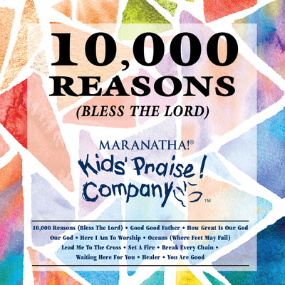 アルバム/Kids Praise！ Company - 10,000 Reasons (Bless The Lord)/Kids' Praise！ Company