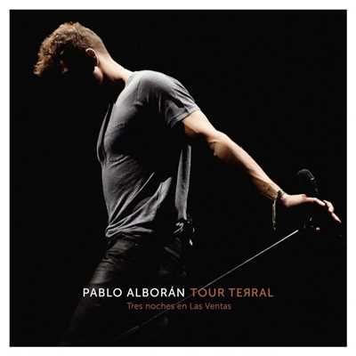 アルバム/Tour Terral (Tres noches en Las Ventas)/Pablo Alboran