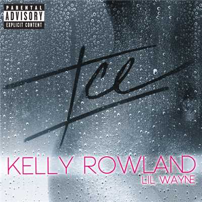 シングル/アイス feat.リル・ウェイン (Explicit) (featuring リル・ウェイン)/Kelly Rowland