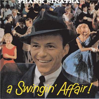 アルバム/A Swingin' Affair！ (Remastered ／ Expanded Edition)/フランク・シナトラ