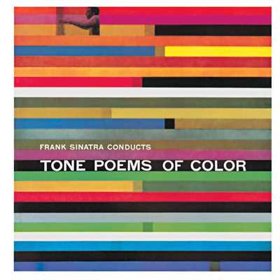 アルバム/Frank Sinatra Conducts Tone Poems Of Color (Remastered)/フランク・シナトラ