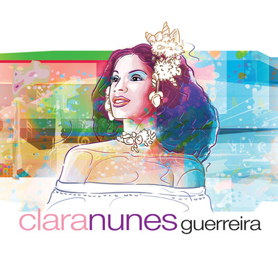 アルバム/Guerreira (Digital)/Clara Nunes
