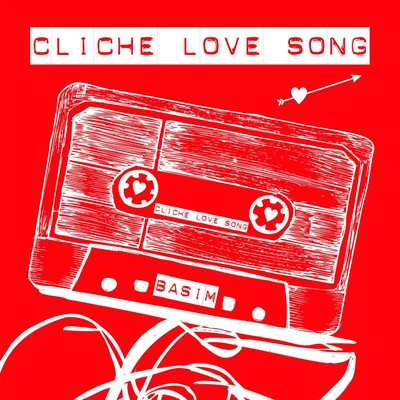 Cliche Love Song/Basim