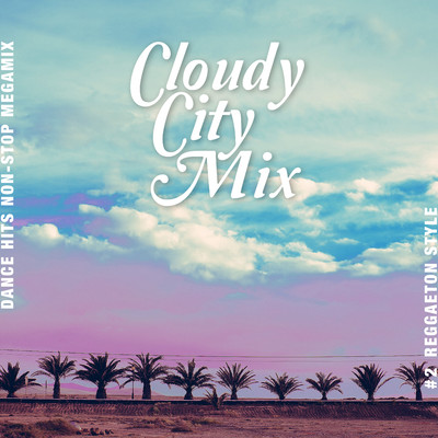 シングル/ゲット・アグリー(Cloudy Megamix Ver.)/UK Club Hits Collective
