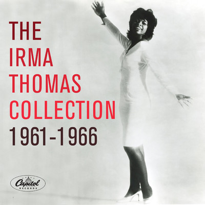アルバム/Irma Thomas Collection: 1961-1966/アーマ・トーマス