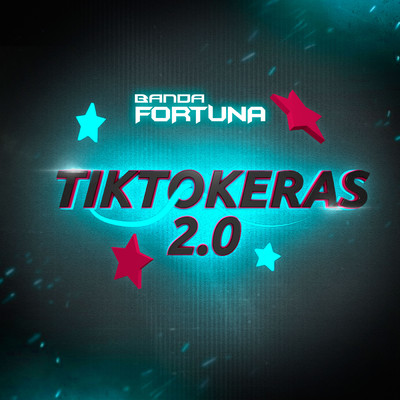 シングル/TikTokeras 2.0/Banda Fortuna