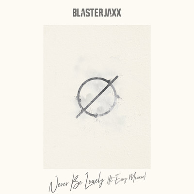アルバム/Never Be Lonely (feat. Envy Monroe)/Blasterjaxx