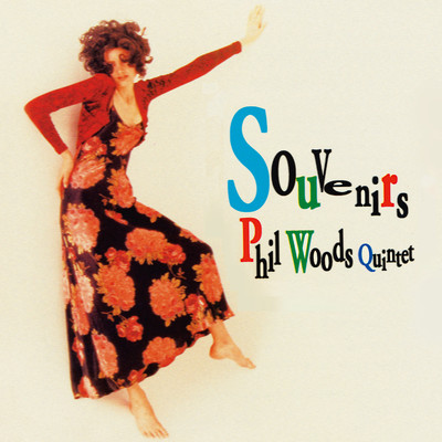 アルバム/Souvenirs/Phil Woods Quintet