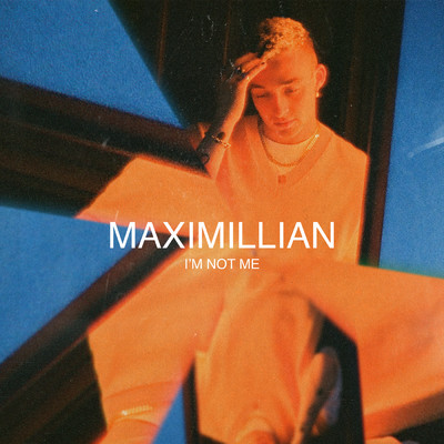 シングル/I'm Not Me/Maximillian