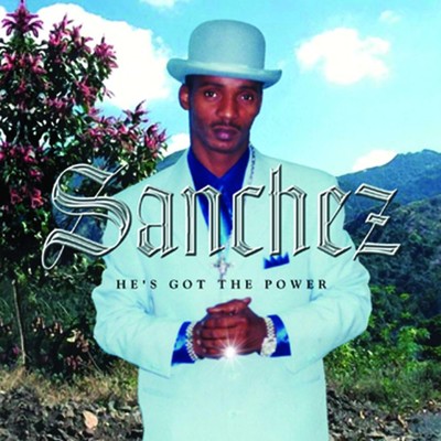 アルバム/He's Got The Power/Sanchez