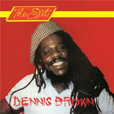 The Exit/Dennis Brown
