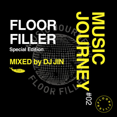 アルバム/MUSIC JOURNEY #02 -FLOOR FILLER- (Special Edition ／ MIXED by DJ JIN)/DJ JIN
