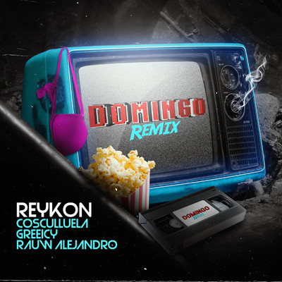 シングル/Domingo (Reykon, Cosculluela, Greeicy & Rauw Alejandro) [Remix]/Reykon
