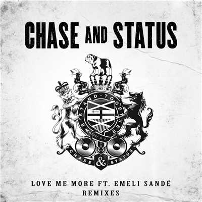 Love Me More (Explicit) (featuring Emeli Sande／Remixes)/Chase & Status
