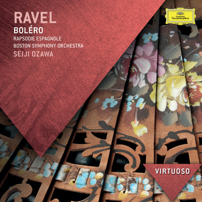 アルバム/ラヴェル:ボレロ、スペイン狂詩曲/ボストン交響楽団／小澤征爾