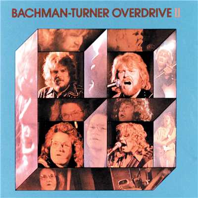 アルバム/Bachman-Turner Overdrive II/バックマン・ターナー・オーヴァードライヴ