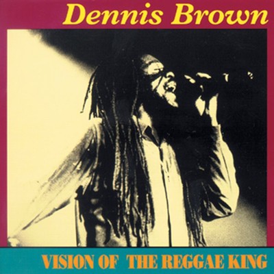アルバム/Vision Of The Reggae King/Dennis Brown