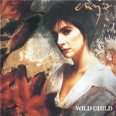 Wild Child (Edit)/エンヤ