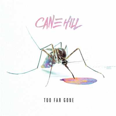 アルバム/Too Far Gone/Cane Hill