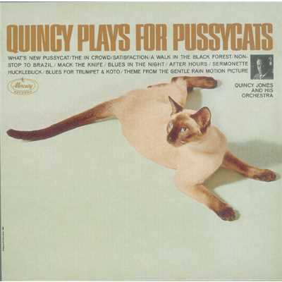 アルバム/Quincy Plays For Pussycats/クインシー・ジョーンズ・オーケストラ