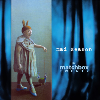 シングル/Mad Season/Matchbox Twenty
