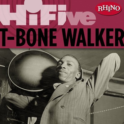 アルバム/Rhino Hi-Five: T-Bone Walker/T-Bone Walker