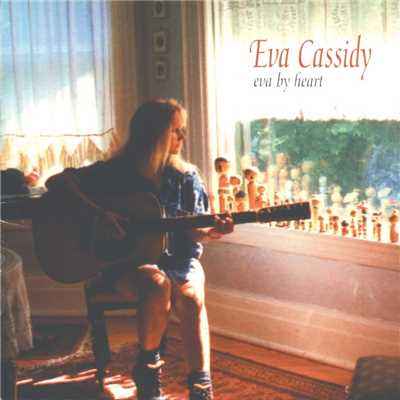 Eva By Heart/Eva Cassidy