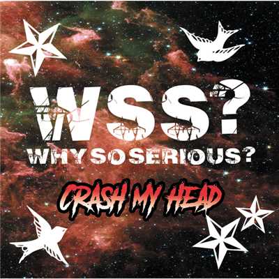 アルバム/CRASH MY HEAD/WHY SO SERIOUS？
