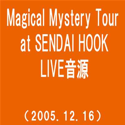 アルバム/Magical Mystery Tour at SENDAI HOOK(2005.12.16)(westview)/MONKEY MAJIK