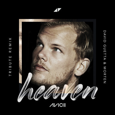 シングル/Heaven (David Guetta & MORTEN Remix ／ Extended Version)/アヴィーチー
