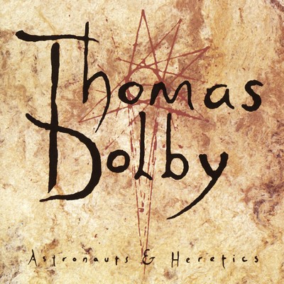 アルバム/Astronauts & Heretics/Thomas Dolby