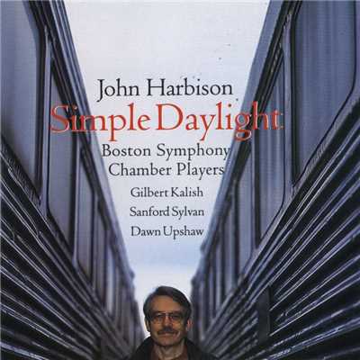 アルバム/John Harbison: Simple Daylight; Words From Paterson/Dawn Upshaw