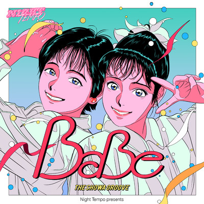 BaBe - Night Tempo presents ザ・昭和グルーヴ/Night Tempo , BaBe