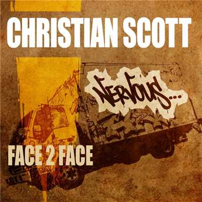 シングル/Face 2 Face (Original Mix)/Christian Scott