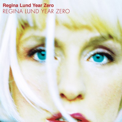 シングル/Year Zero/Regina Lund