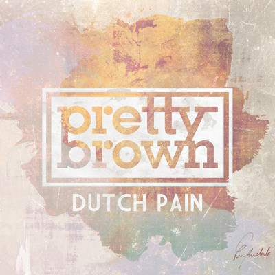 シングル/Dutch Pain (Inst.)/Pretty Brown